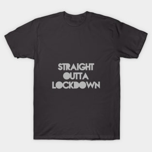 Straight Outta Lockdown T-Shirt